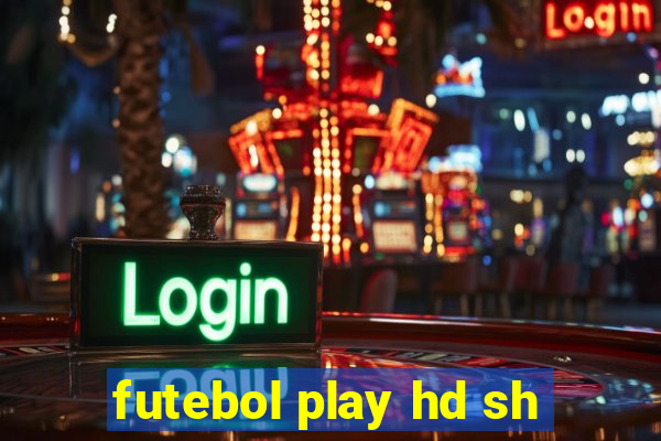 futebol play hd sh